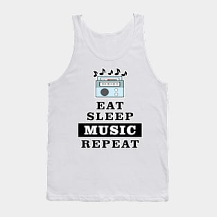 Eat Sleep Music Repeat - Funny Quote Tank Top